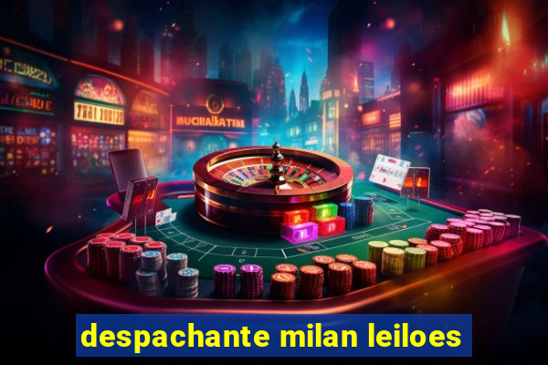 despachante milan leiloes